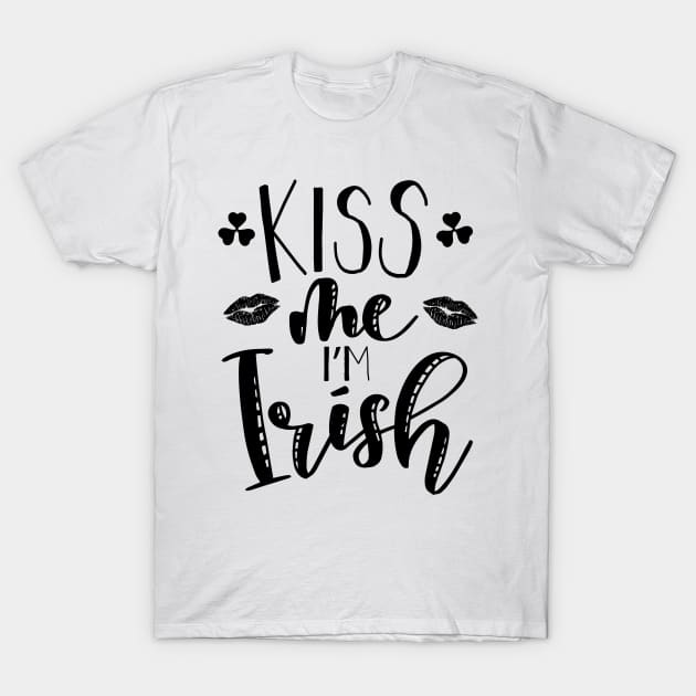 Kiss me Im Irish on Saint Patricks Day T-Shirt by Vooble